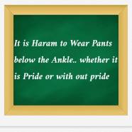 It Is Haram To Wear Pants Below The Ankle Whether It Is Pride Or With It Is Haram To Wear Pants Below The Ankle Whether It Is Pride Or With
